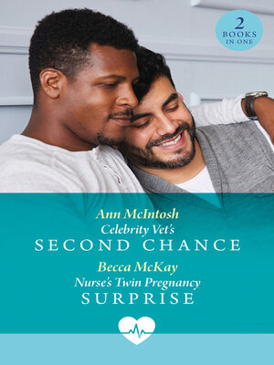 cover image of Celebrity Vet's Second Chance / Nurse's Twin Pregnancy Surprise